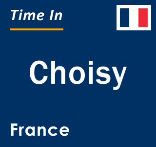 Current local time in Choisy, France