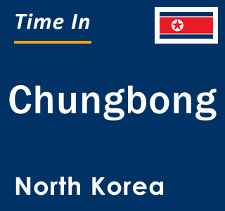Current local time in Chungbong, North Korea