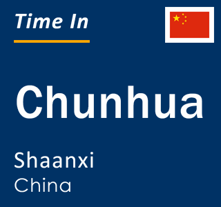 Current local time in Chunhua, Shaanxi, China