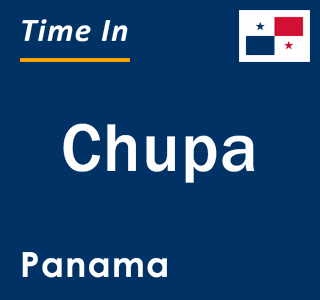 Current local time in Chupa, Panama