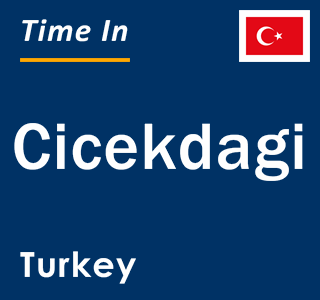 Current local time in Cicekdagi, Turkey
