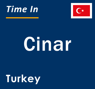 Current local time in Cinar, Turkey