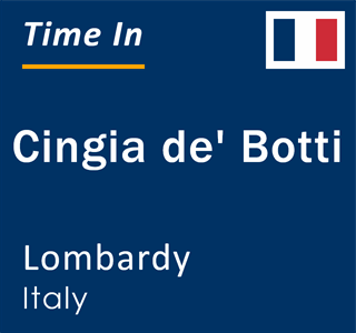 Current local time in Cingia de' Botti, Lombardy, Italy