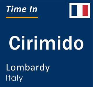 Current local time in Cirimido, Lombardy, Italy
