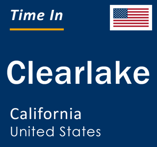 Current local time in Clearlake, California, United States