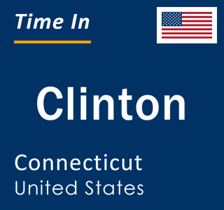 Current local time in Clinton, Connecticut, United States