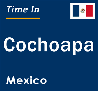 Current local time in Cochoapa, Mexico
