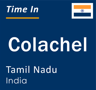 Current local time in Colachel, Tamil Nadu, India