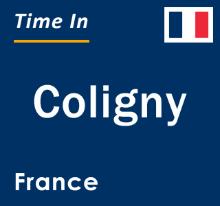 Current local time in Coligny, France