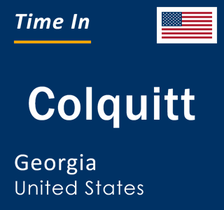 Current local time in Colquitt, Georgia, United States