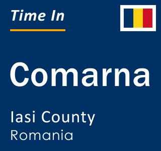 Current local time in Comarna, Iasi County, Romania
