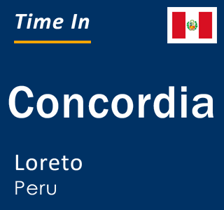 Current local time in Concordia, Loreto, Peru