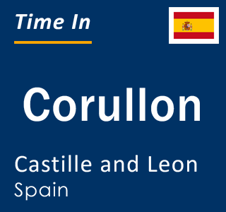Current local time in Corullon, Castille and Leon, Spain