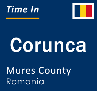Current local time in Corunca, Mures County, Romania