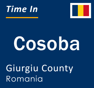 Current local time in Cosoba, Giurgiu County, Romania