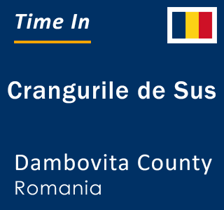 Current local time in Crangurile de Sus, Dambovita County, Romania