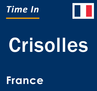 Current local time in Crisolles, France