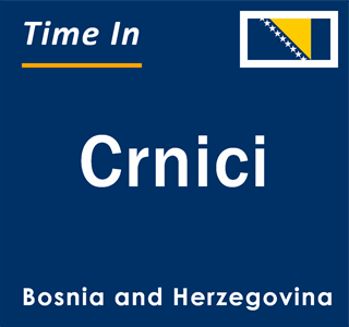 Current local time in Crnici, Bosnia and Herzegovina