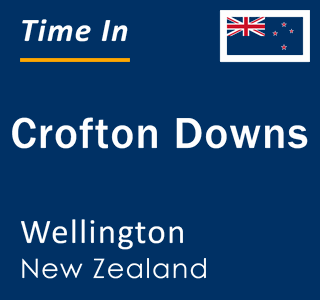 Current local time in Crofton Downs, Wellington, New Zealand