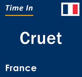 Current local time in Cruet, France