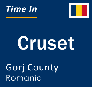 Current local time in Cruset, Gorj County, Romania