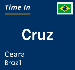 Current local time in Cruz, Ceara, Brazil