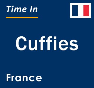 Current local time in Cuffies, France
