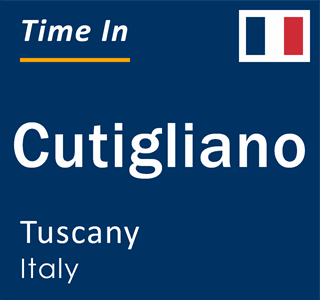 Current local time in Cutigliano, Tuscany, Italy