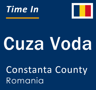 Current local time in Cuza Voda, Constanta County, Romania