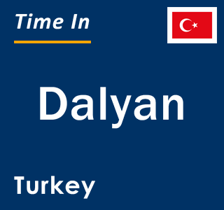 Current local time in Dalyan, Turkey