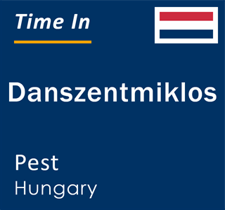 Current local time in Danszentmiklos, Pest, Hungary