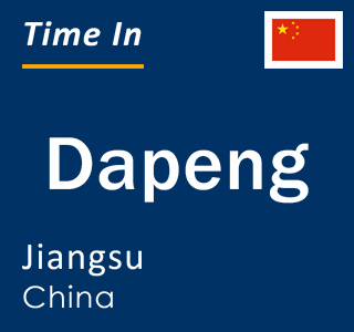 Current local time in Dapeng, Jiangsu, China