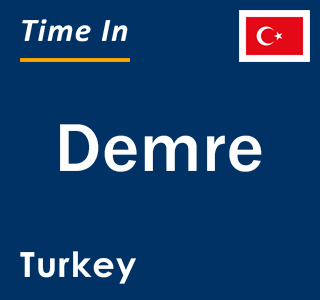 Current local time in Demre, Turkey