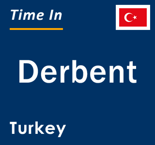 Current local time in Derbent, Turkey