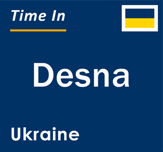 Current local time in Desna, Ukraine