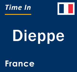 Current local time in Dieppe, France