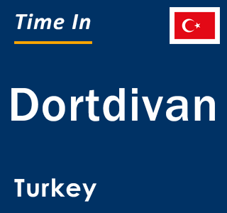 Current local time in Dortdivan, Turkey