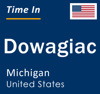Current local time in Dowagiac, Michigan, United States