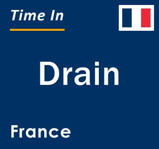 Current local time in Drain, France