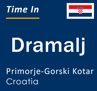 Current local time in Dramalj, Primorje-Gorski Kotar, Croatia