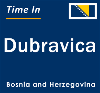 Current local time in Dubravica, Bosnia and Herzegovina