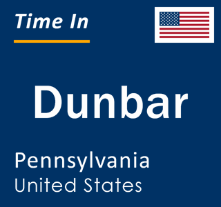 Current local time in Dunbar, Pennsylvania, United States