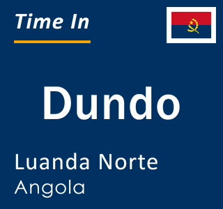 Dundo Current Local Time in Dundo, Luanda Norte, Angola