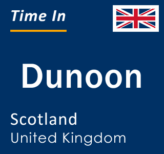 Current local time in Dunoon, Scotland, United Kingdom