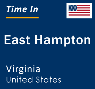 Current local time in East Hampton, Virginia, United States