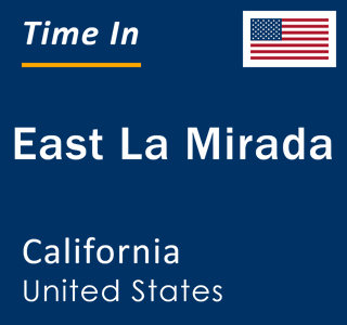 Current local time in East La Mirada, California, United States
