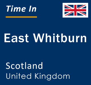 Current local time in East Whitburn, Scotland, United Kingdom