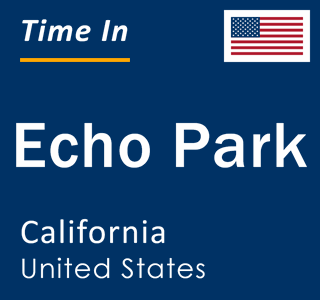 Current local time in Echo Park, California, United States