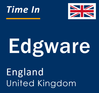 Current local time in Edgware, England, United Kingdom