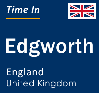 Current local time in Edgworth, England, United Kingdom